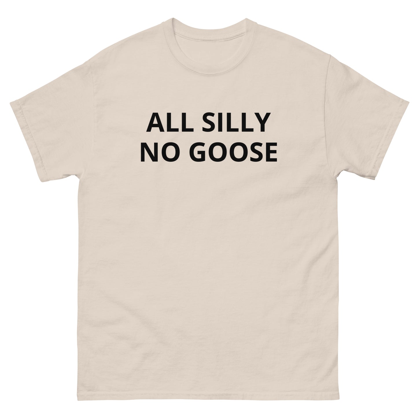 All Silly No Goose