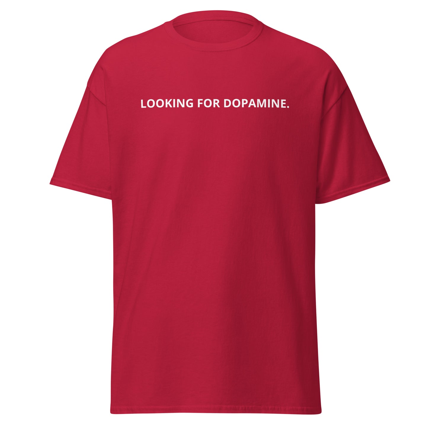 Looking for Dopamine Shirt