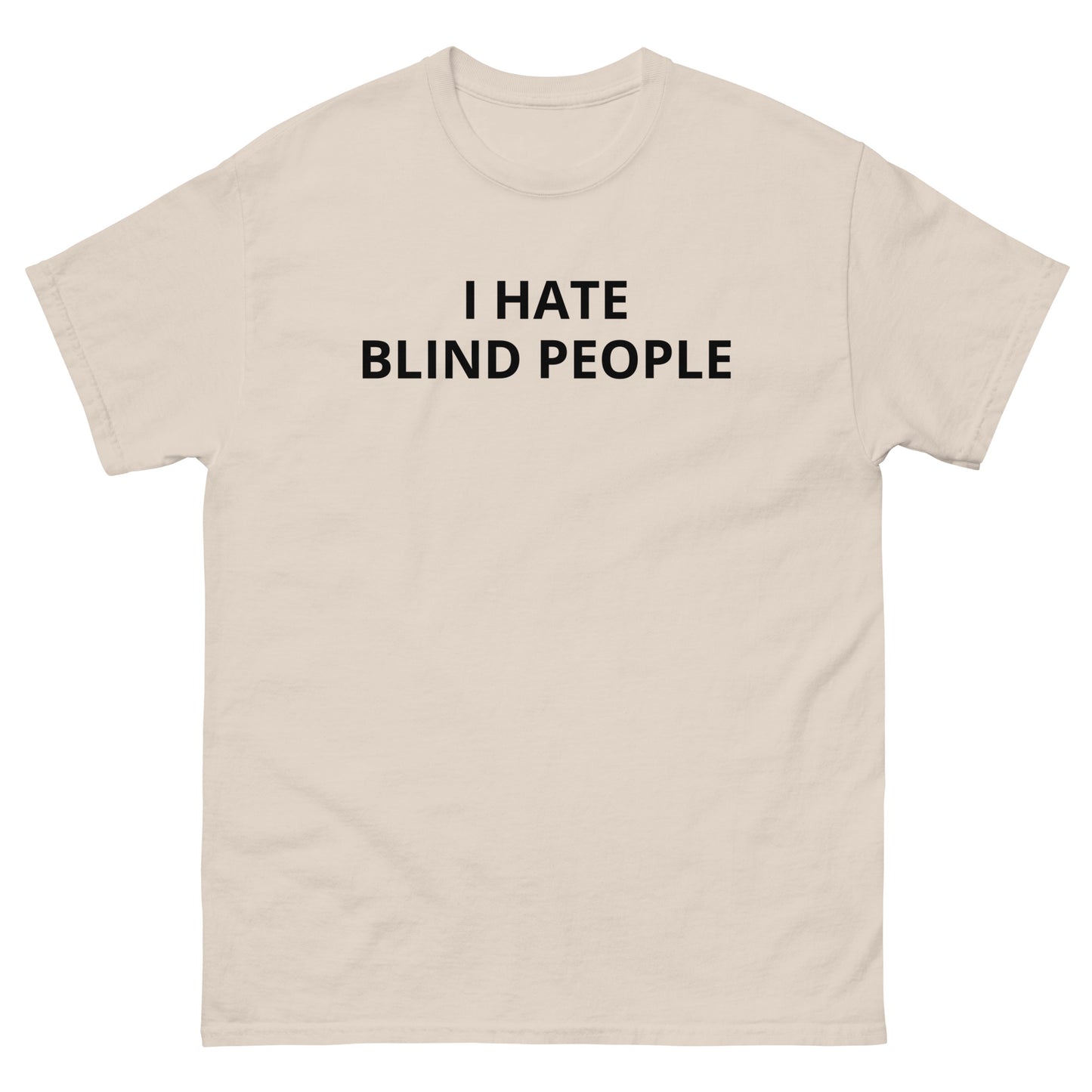 I Hate Blind People
