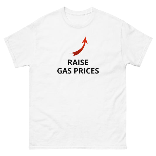 Raise Gas Prices