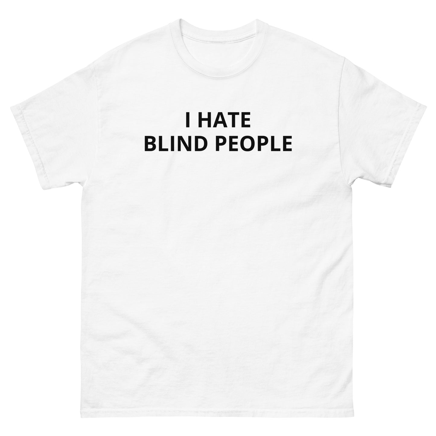 I Hate Blind People